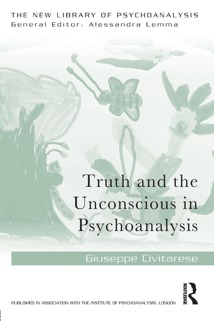 Cover: 9781138954953 | Truth and the Unconscious in Psychoanalysis | Giuseppe Civitarese