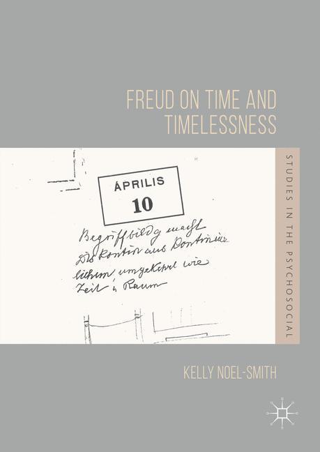 Cover: 9781137597205 | Freud on Time and Timelessness | Kelly Noel-Smith | Buch | x | 2016