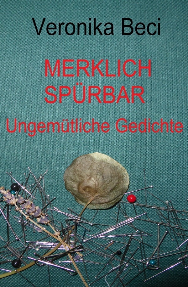 Cover: 9783758465376 | Merklich spürbar | Ungemütliche Gedichte. DE | Veronika Beci | Buch