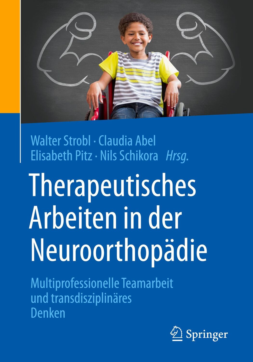 Cover: 9783662604922 | Therapeutisches Arbeiten in der Neuroorthopädie | Strobl (u. a.) | XIX