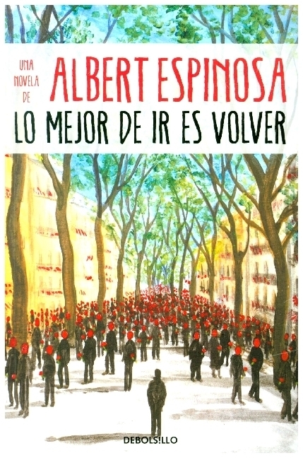 Cover: 9788466354721 | Lo mejor de ir es volver | Albert Espinosa | Taschenbuch | Spanisch