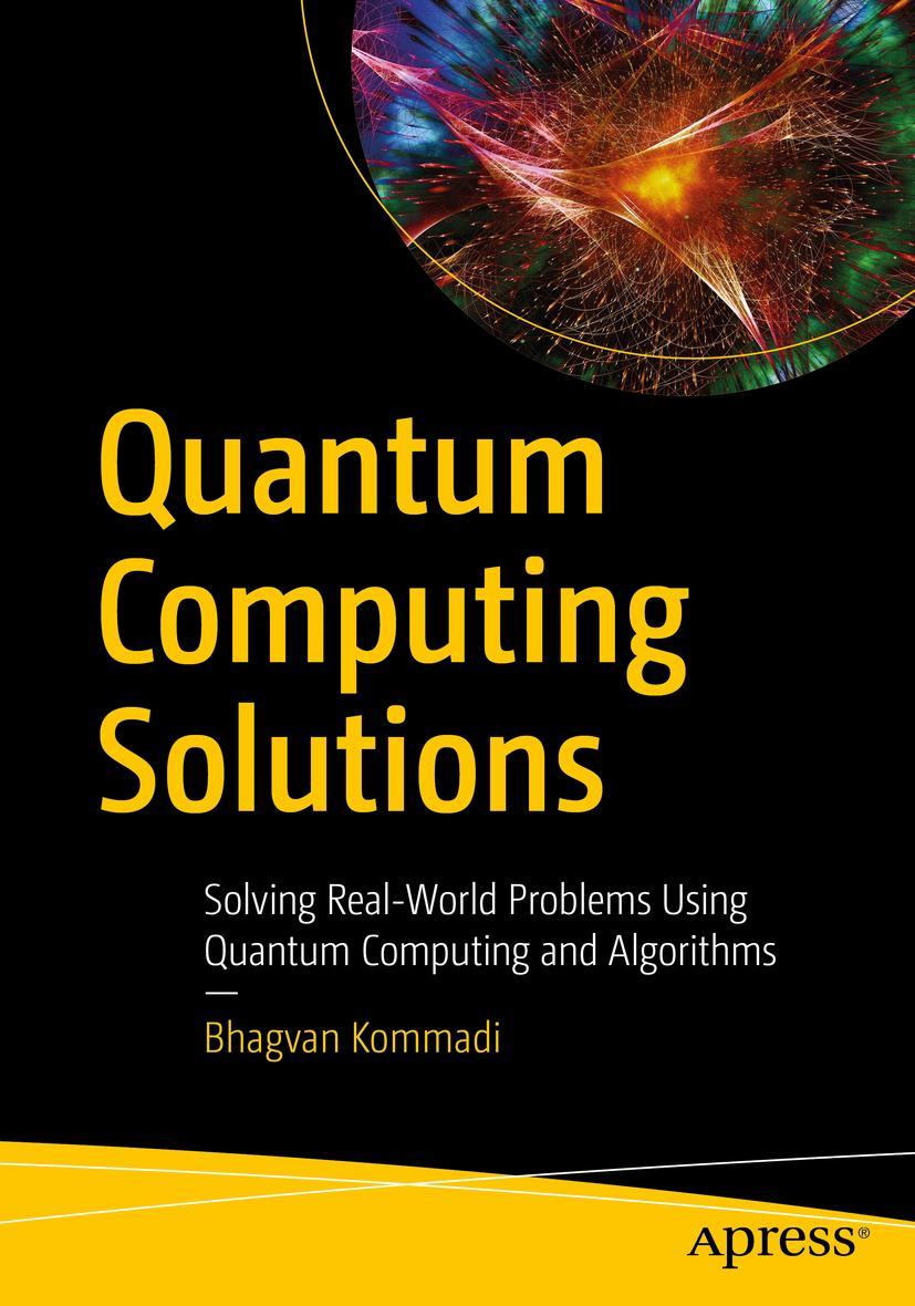 Cover: 9781484265154 | Quantum Computing Solutions | Bhagvan Kommadi | Taschenbuch | xvii