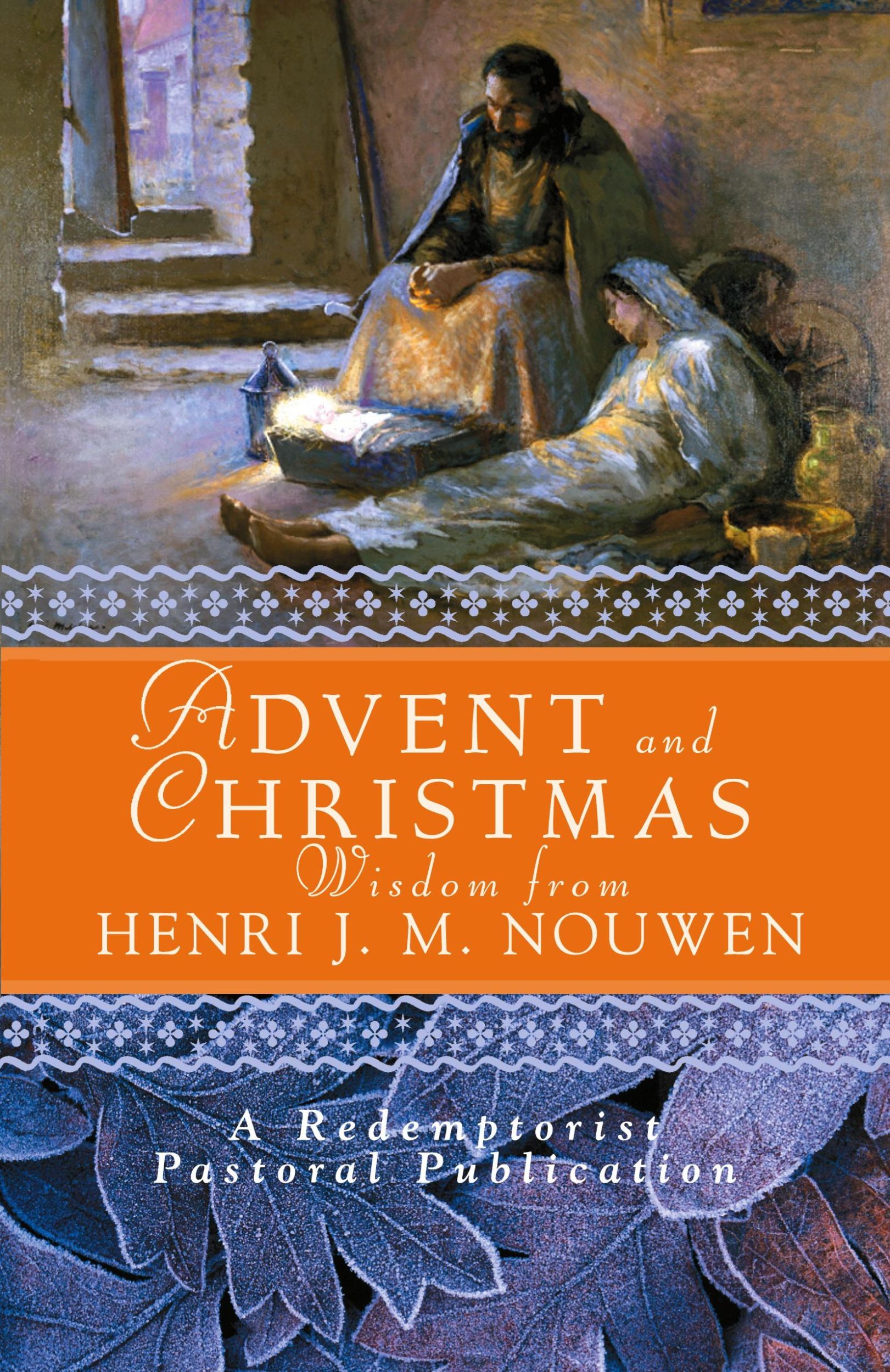 Cover: 9780764812187 | Advent and Christmas Wisdom from Henri J. M. Nouwen | Nouwen (u. a.)