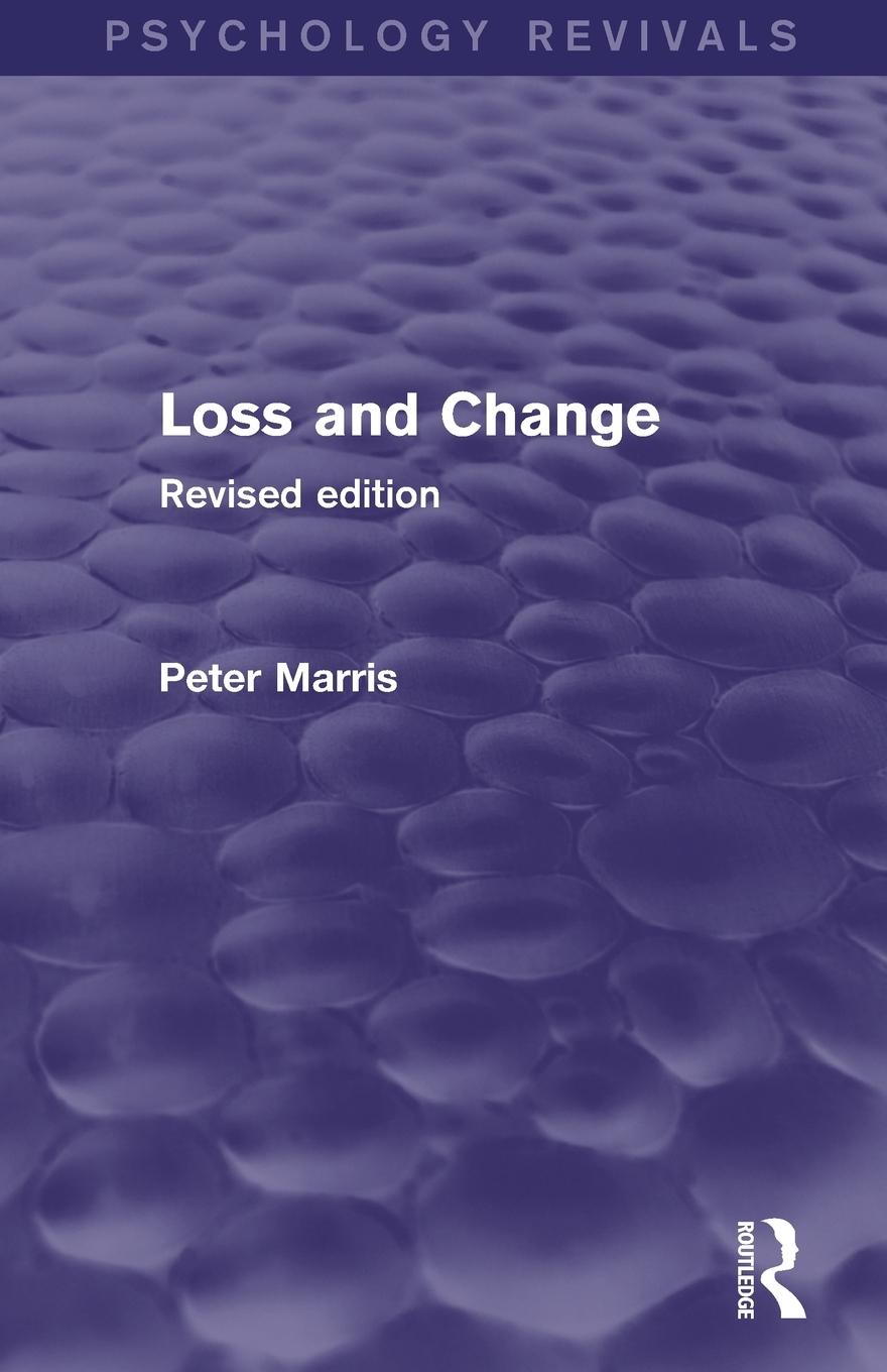 Cover: 9781138800571 | Loss and Change (Psychology Revivals) | Revised Edition | Peter Marris