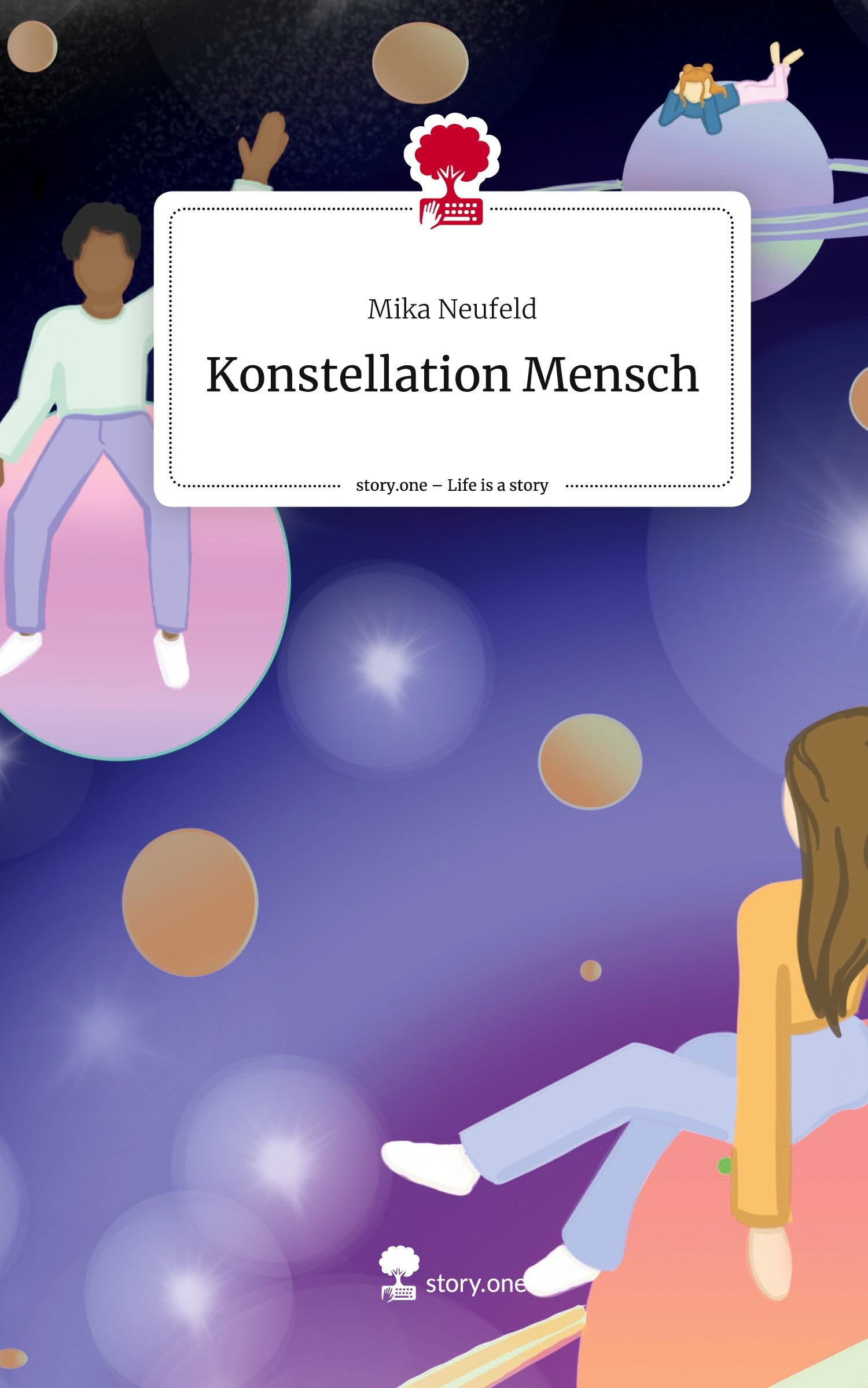 Cover: 9783711513526 | Konstellation Mensch. Life is a Story - story.one | Mika Neufeld