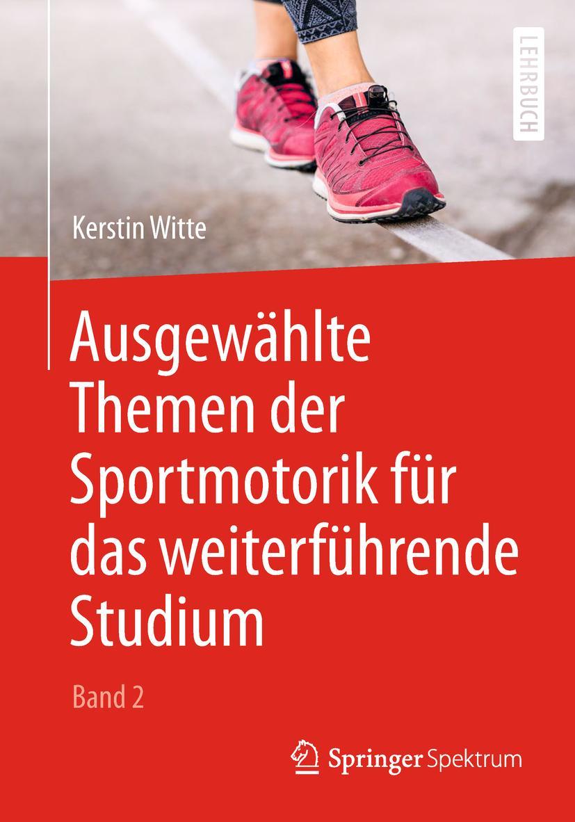 Cover: 9783662578759 | Ausgewählte Themen der Sportmotorik für das weiterführende Studium...