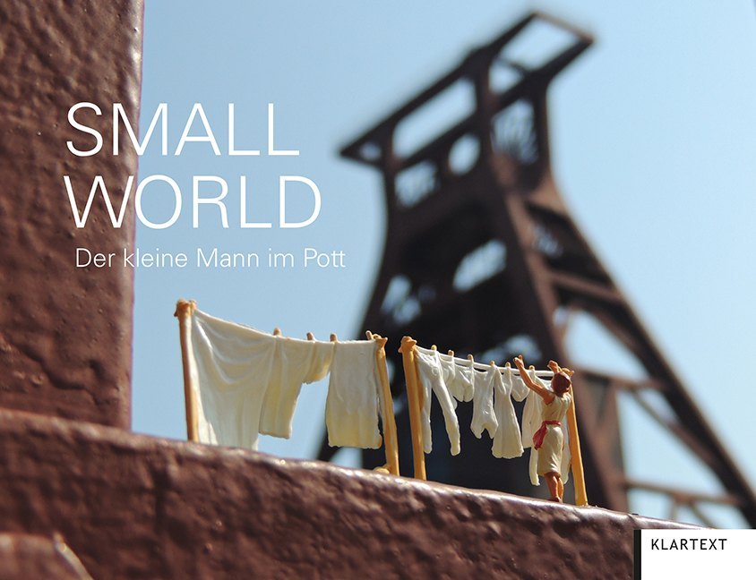 Cover: 9783837521634 | Small World | Der kleine Mann im Pott | Oliver Hilterhaus | Buch