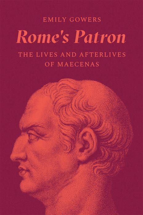 Cover: 9780691193144 | Rome's Patron | The Lives and Afterlives of Maecenas | Emily Gowers