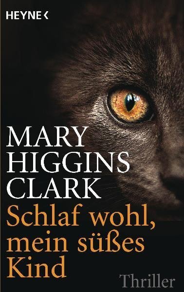 Cover: 9783453436534 | Schlaf wohl, mein süßes Kind | Roman | Mary Higgins Clark | Buch