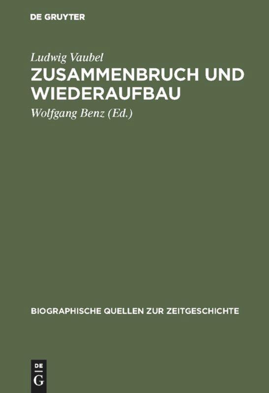 Cover: 9783486523720 | Zusammenbruch und Wiederaufbau | Ludwig Vaubel | Buch | 304 S. | 1985