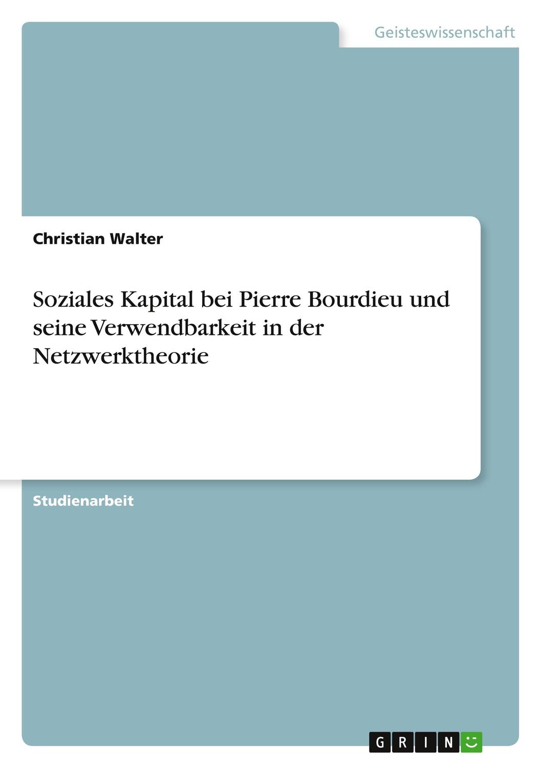 Cover: 9783640551316 | Soziales Kapital bei Pierre Bourdieu und seine Verwendbarkeit in...