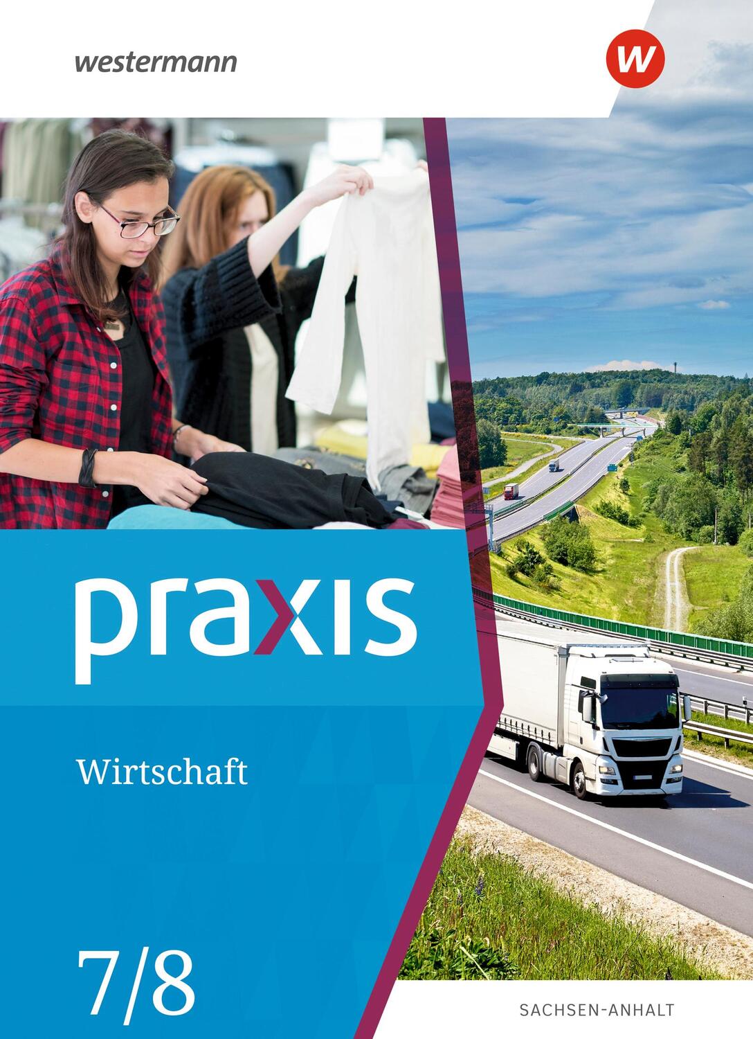 Cover: 9783141167702 | Praxis Wirtschaft 7 / 8. Schülerband. Sachsen-Anhalt | Ausgabe 2020