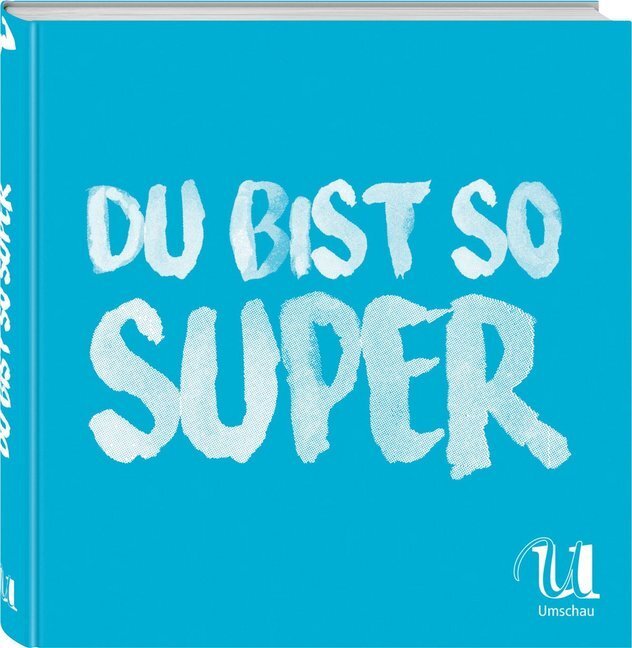 Cover: 9783865288141 | Du bist so super | 25 Gerichte mit Superfoods | Buch | Deutsch | 2016