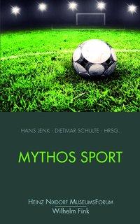 Cover: 9783770553259 | Mythos Sport | Forum | Dietmar Schulte | Taschenbuch | 168 S. | 2012