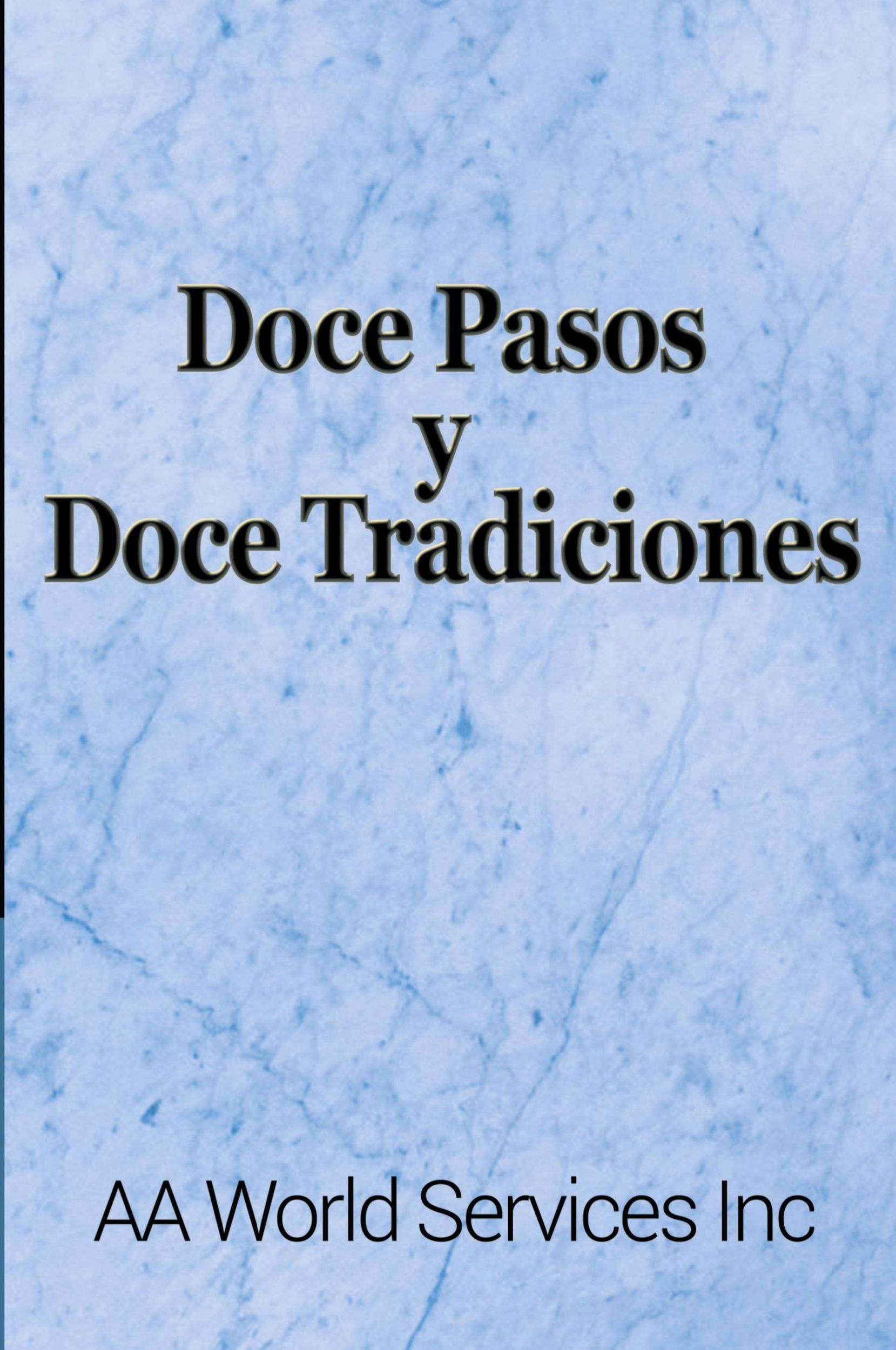 Cover: 9781607968122 | Doce Pasos y Doce Tradiciones | Aa World Services Inc | Taschenbuch