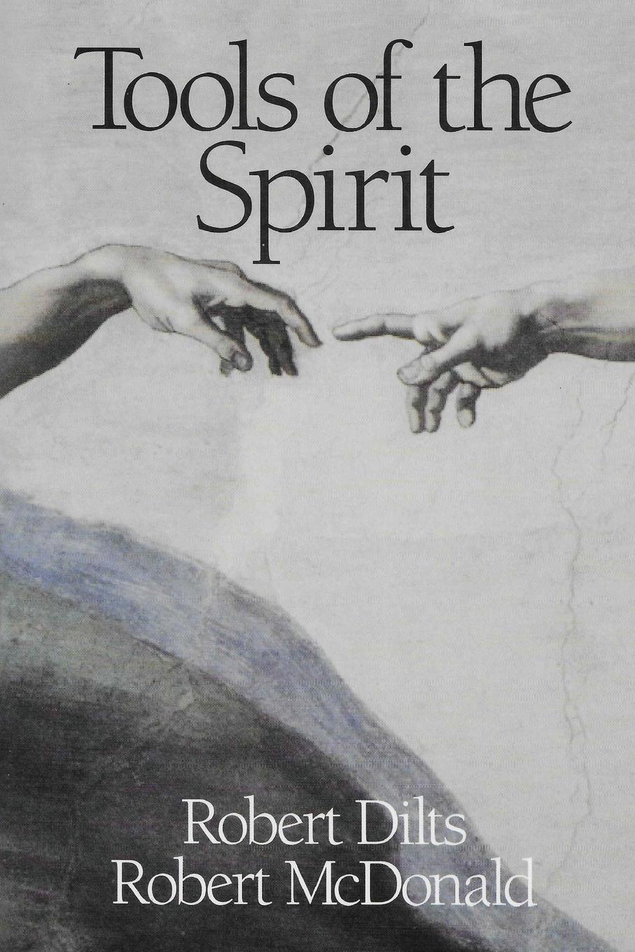 Cover: 9781947629288 | Tools of the Spirit | Robert Brian Dilts (u. a.) | Taschenbuch | 2018