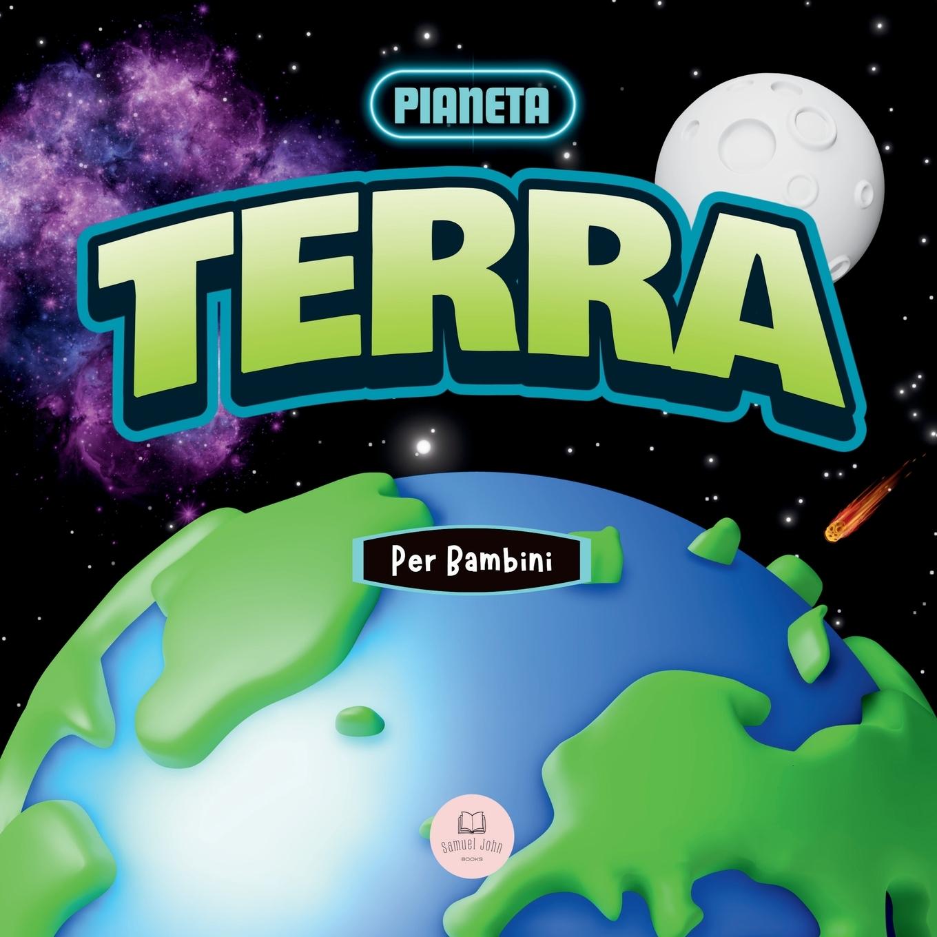 Cover: 9788412891874 | Il Pianeta Terra Per Bambini | Samuel John | Taschenbuch | Italienisch