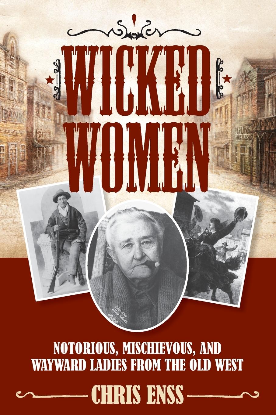 Cover: 9781493008018 | Wicked Women | Chris Enss | Taschenbuch | Englisch | 2015 | TwoDot