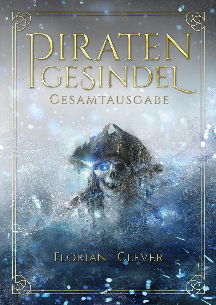 Cover: 9783985952229 | Piratengesindel | Gesamtausgabe | Florian Clever | Taschenbuch | 2022