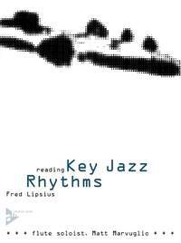 Cover: 9790206303920 | Reading Key Jazz Rhythms | Flute. Flöte. Lehrbuch mit CD. | Lipsius