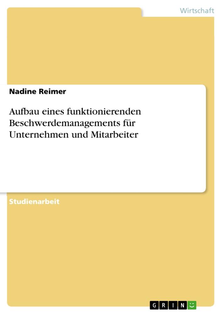 Cover: 9783668227354 | Aufbau eines funktionierenden Beschwerdemanagements für Unternehmen...