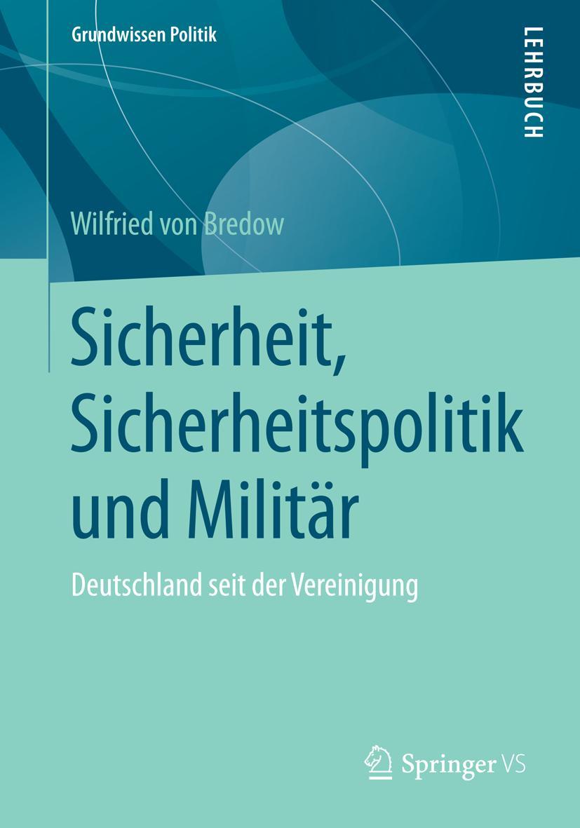 Cover: 9783658053321 | Sicherheit, Sicherheitspolitik und Militär | Wilfried Von Bredow | xii