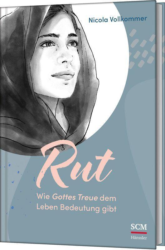 Cover: 9783775162609 | Rut - Wie Gottes Treue dem Leben Bedeutung gibt | Nicola Vollkommer