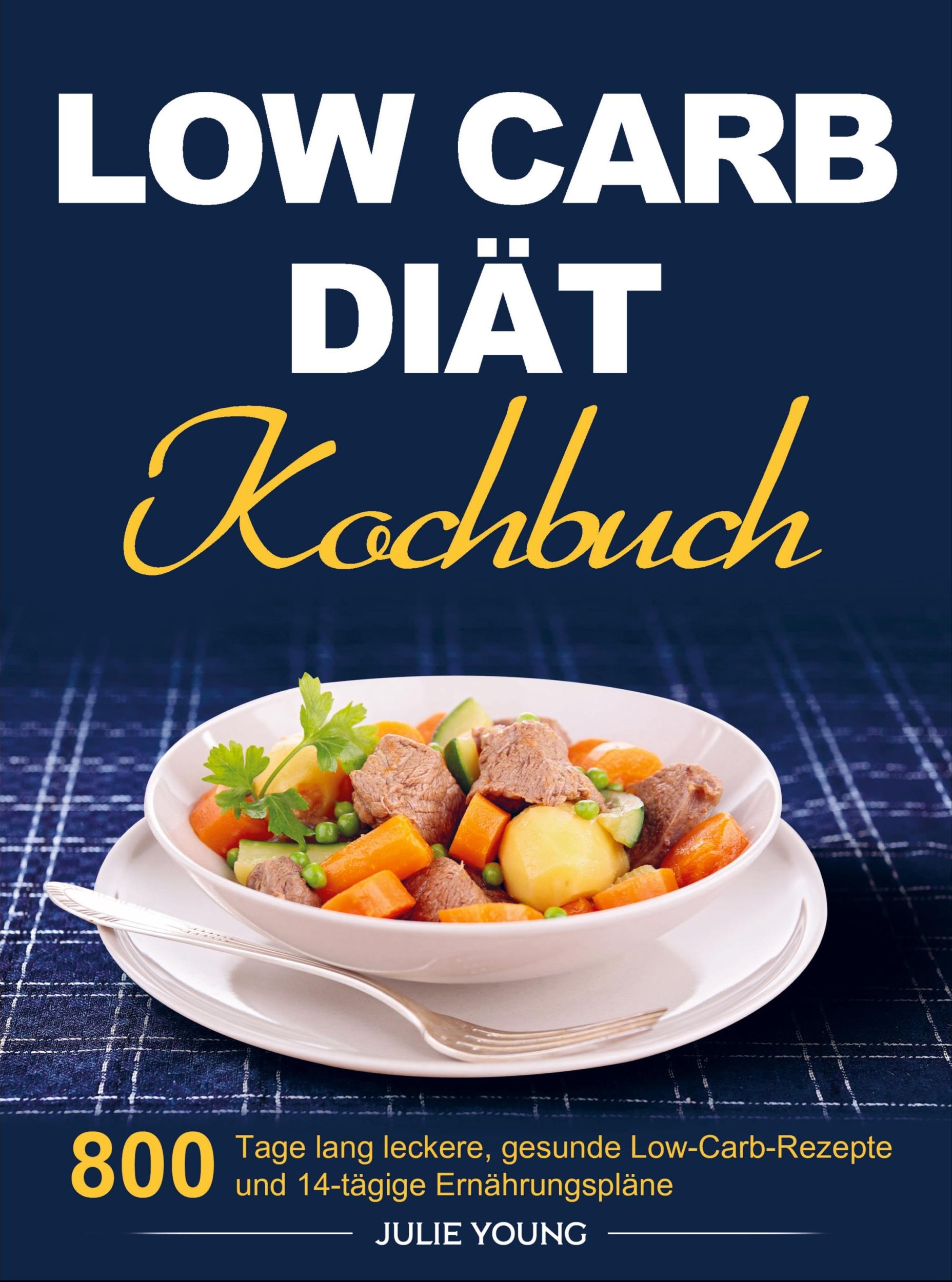 Cover: 9789403664484 | Low Carb Diät Kochbuch | Julie Young | Taschenbuch | Paperback | 2022