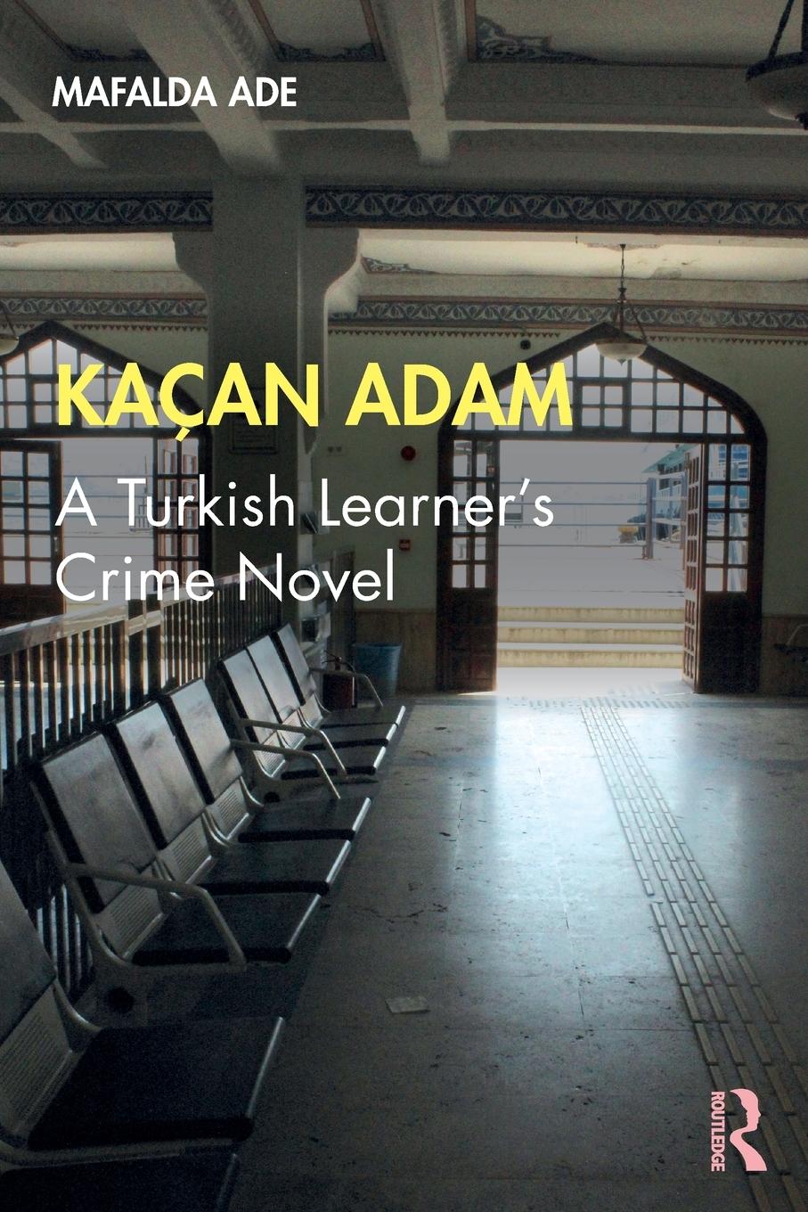 Cover: 9780367204969 | Kaçan Adam | A Turkish Learner's Crime Novel | Mafalda Ade | Buch