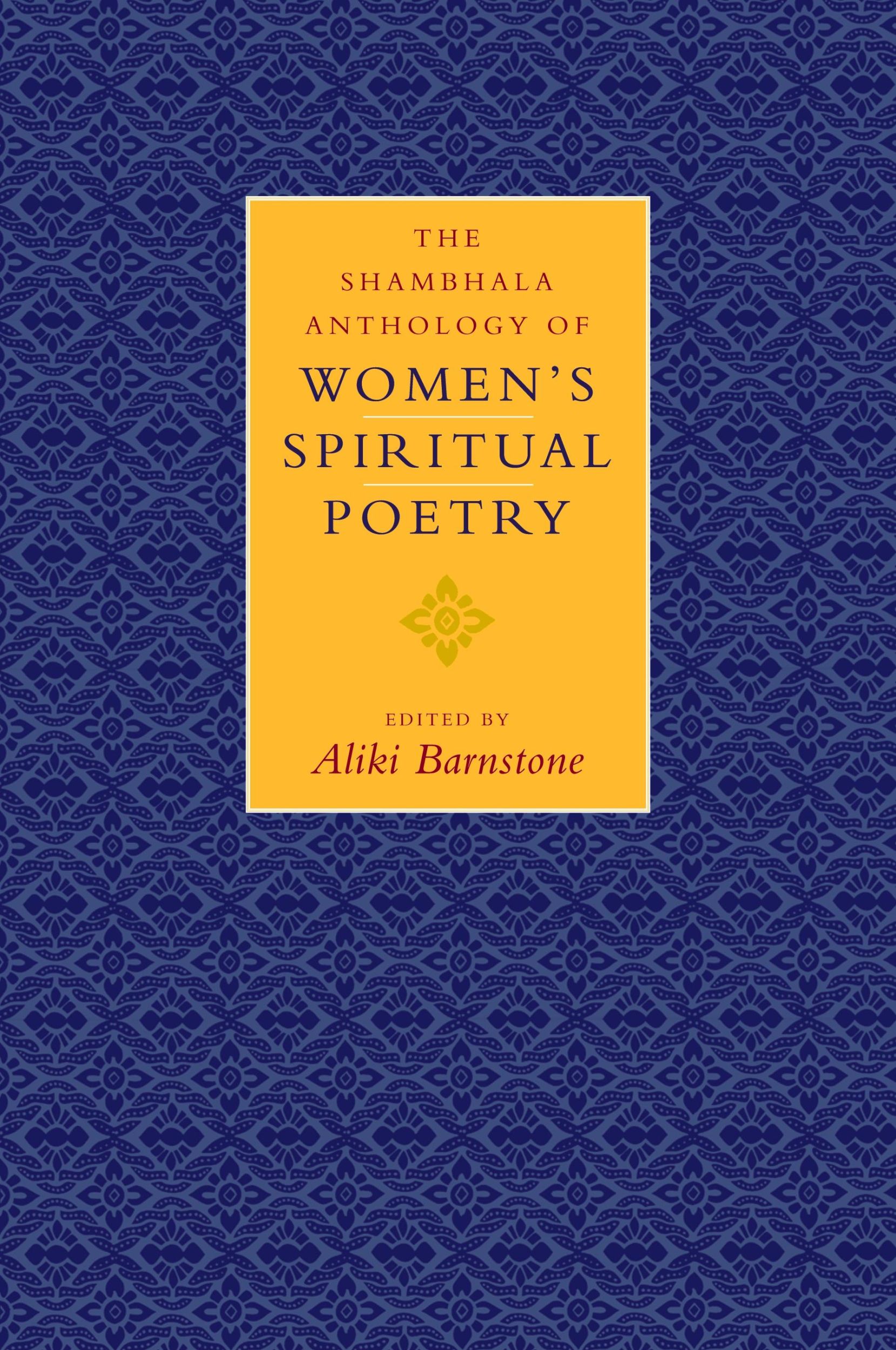 Cover: 9781570629754 | The Shambhala Anthology of Women's Spiritual Poetry | Aliki Barnstone