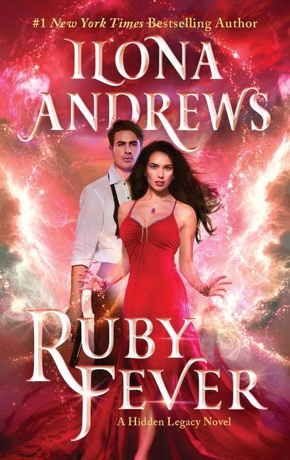 Cover: 9780062878397 | Ruby Fever | A Hidden Legacy Novel | Ilona Andrews | Taschenbuch