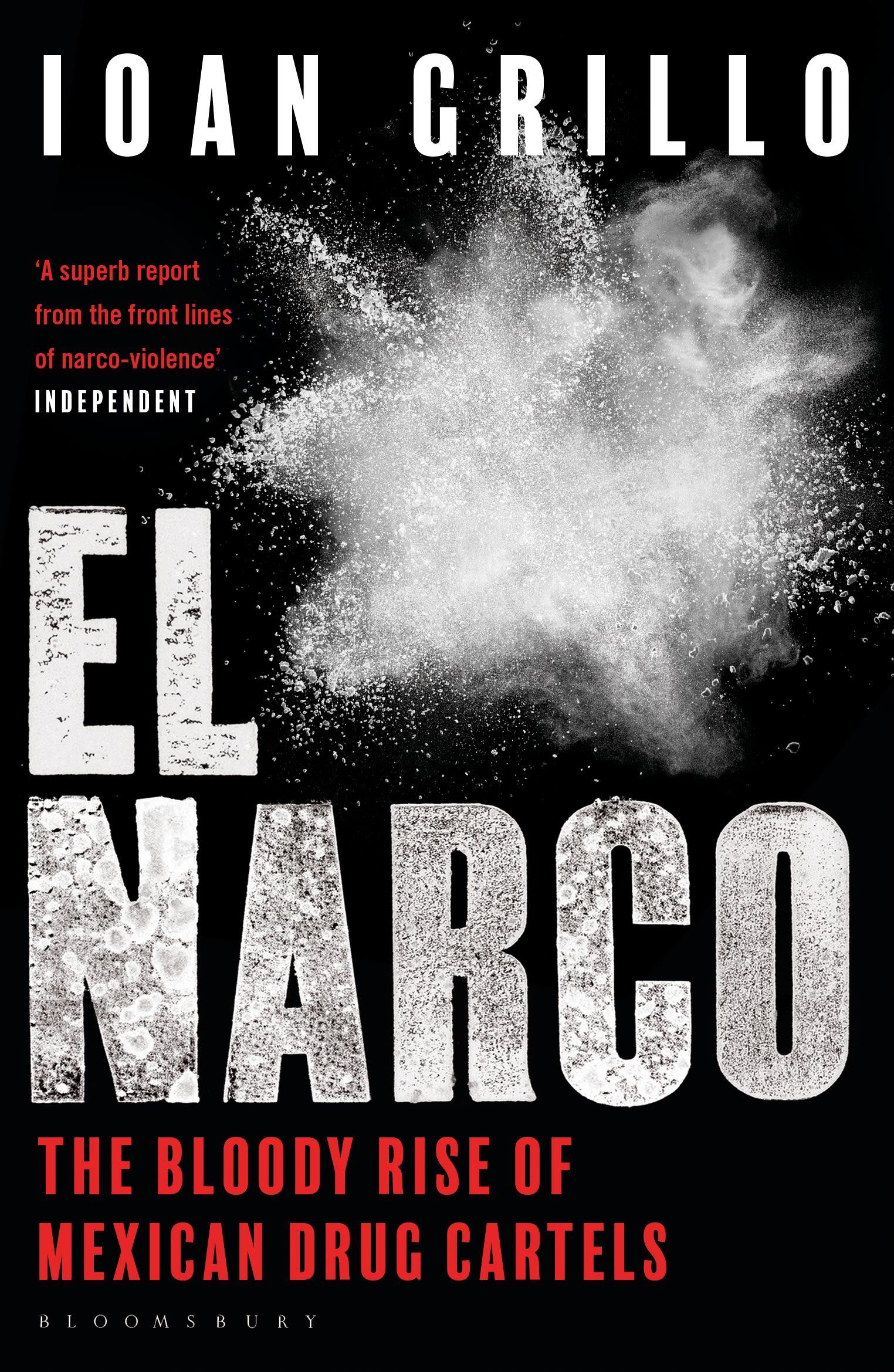 Cover: 9781408889466 | El Narco | The Bloody Rise of Mexican Drug Cartels | Ioan Grillo