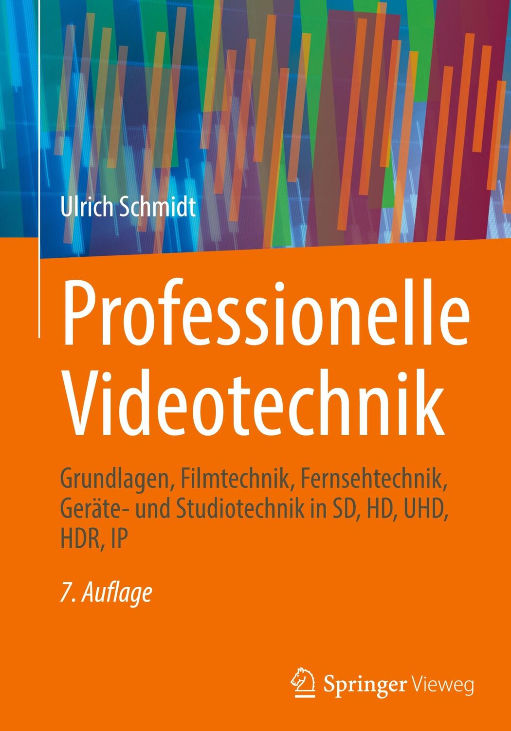 Cover: 9783662639436 | Professionelle Videotechnik | Ulrich Schmidt | Buch | xiii | Deutsch