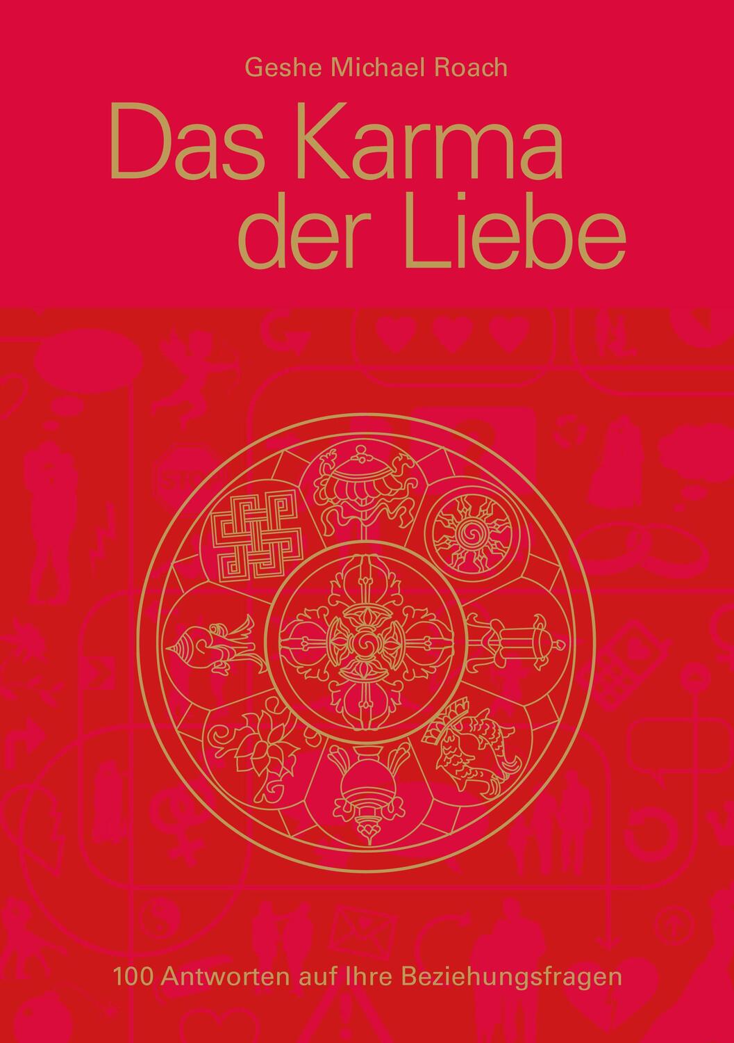 Cover: 9783981618815 | Das Karma der Liebe | 100 Antworten auf Ihre Beziehungsfragen | Roach