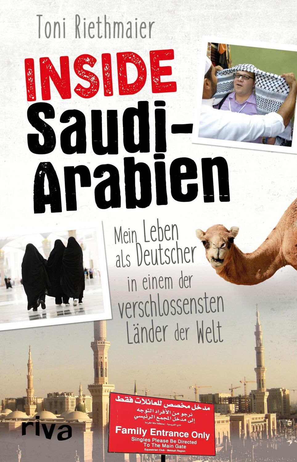 Cover: 9783742300683 | Inside Saudi-Arabien | Toni Riethmaier (u. a.) | Taschenbuch | 272 S.