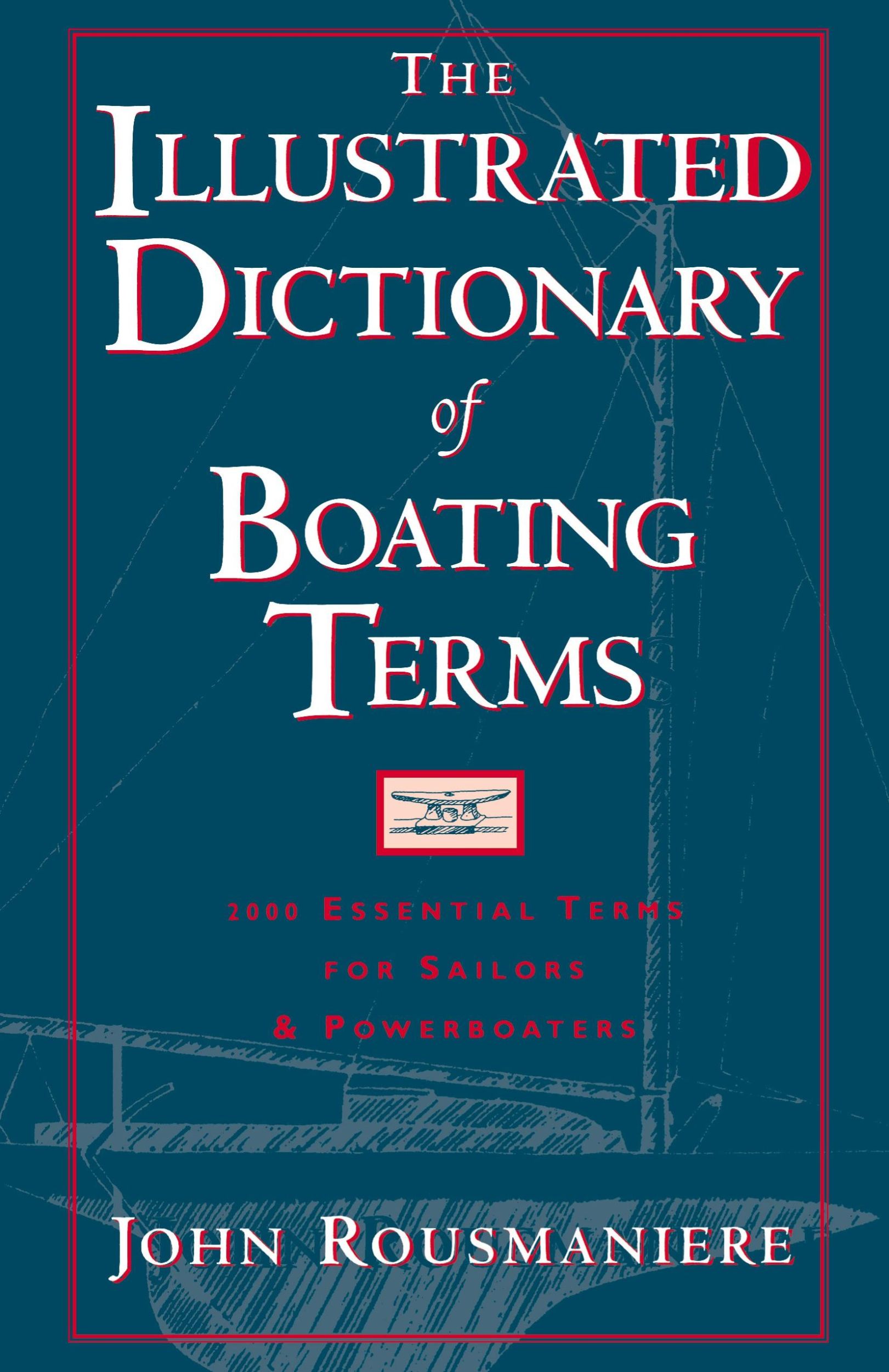 Cover: 9780393339185 | The Illustrated Dictionary of Boating Terms | John Rousmaniere | Buch