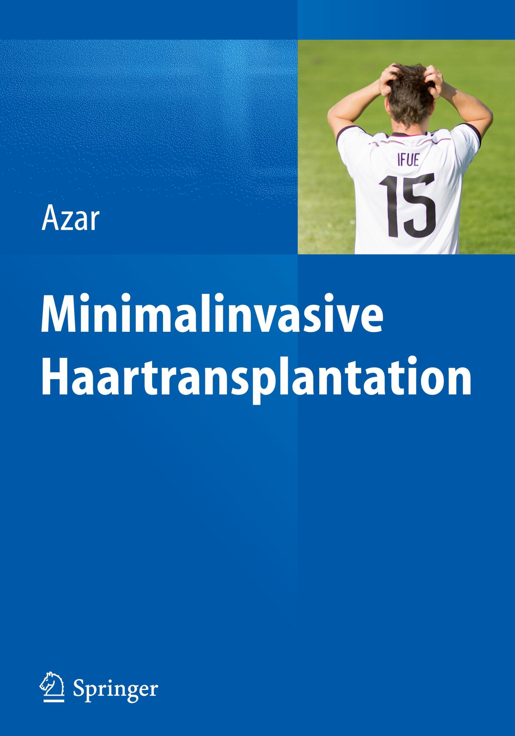 Cover: 9783642545597 | Minimalinvasive Haartransplantation | Reza P. Azar | Buch | xi | 2015