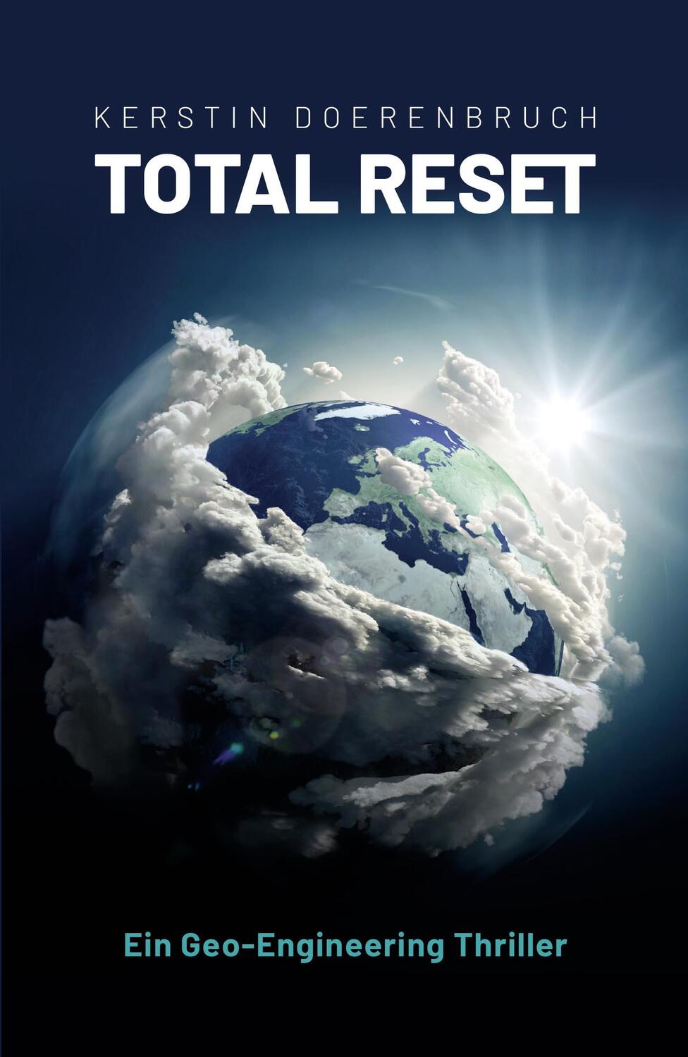 Cover: 9783967530940 | Total Reset | Ein Geoengineering Thriller | Kerstin Doerenbruch | Buch