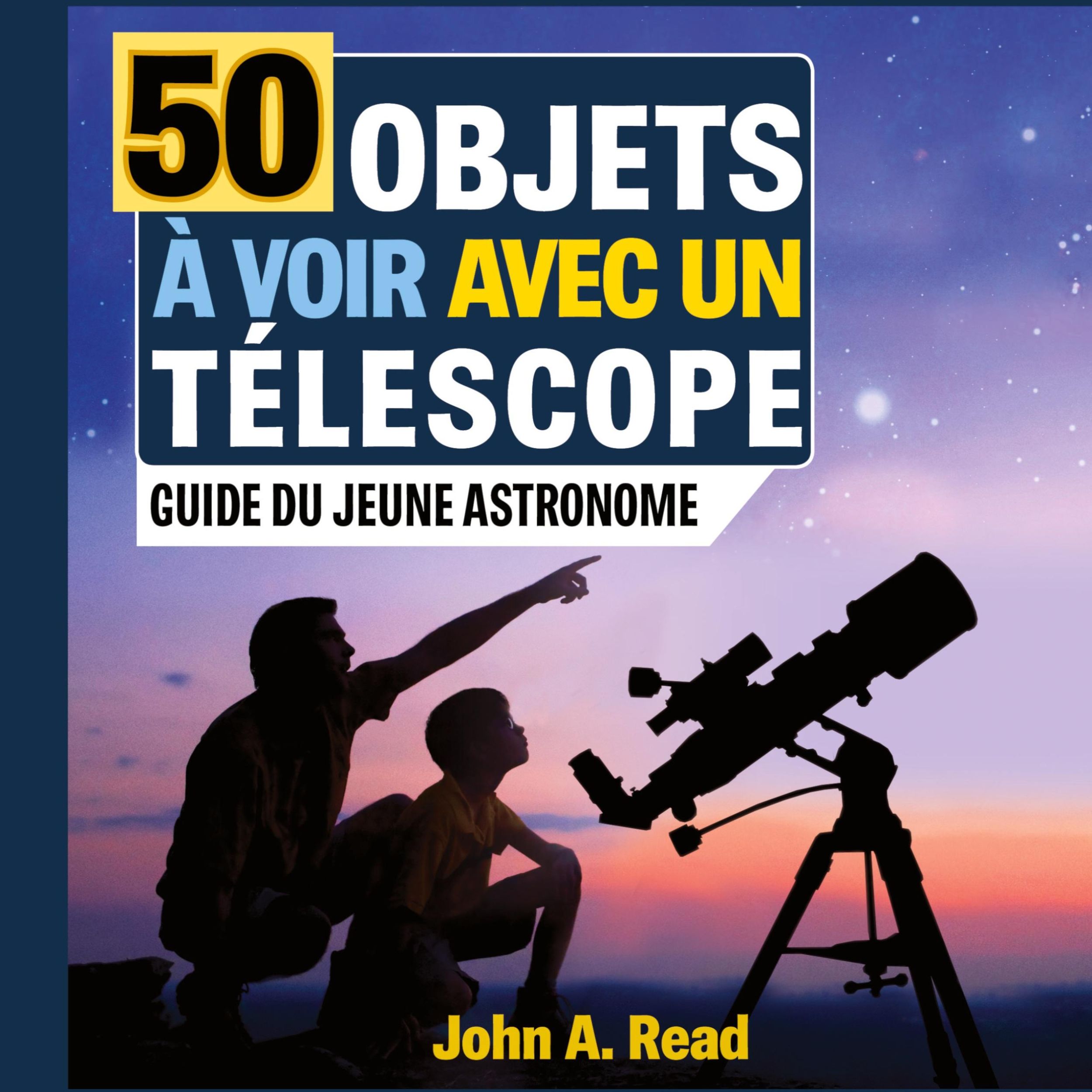 Cover: 9781732726154 | 50 Objets à voir avec un télescope | Guide du jeune astronome | Read