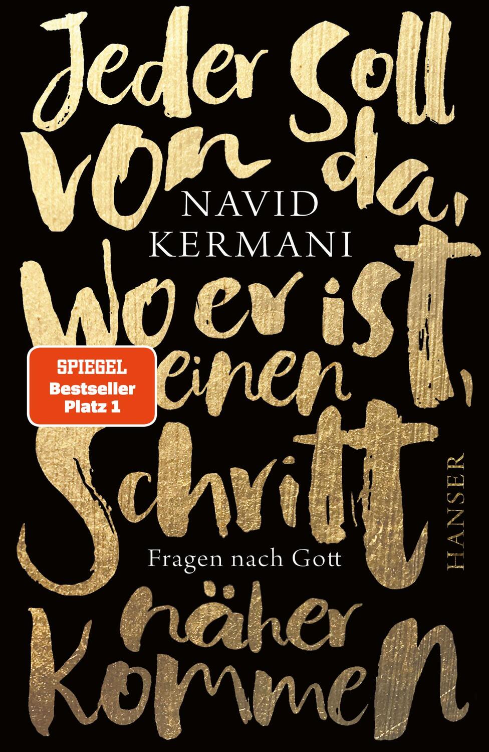 Cover: 9783446271449 | Jeder soll von da, wo er ist, einen Schritt näher kommen | Kermani