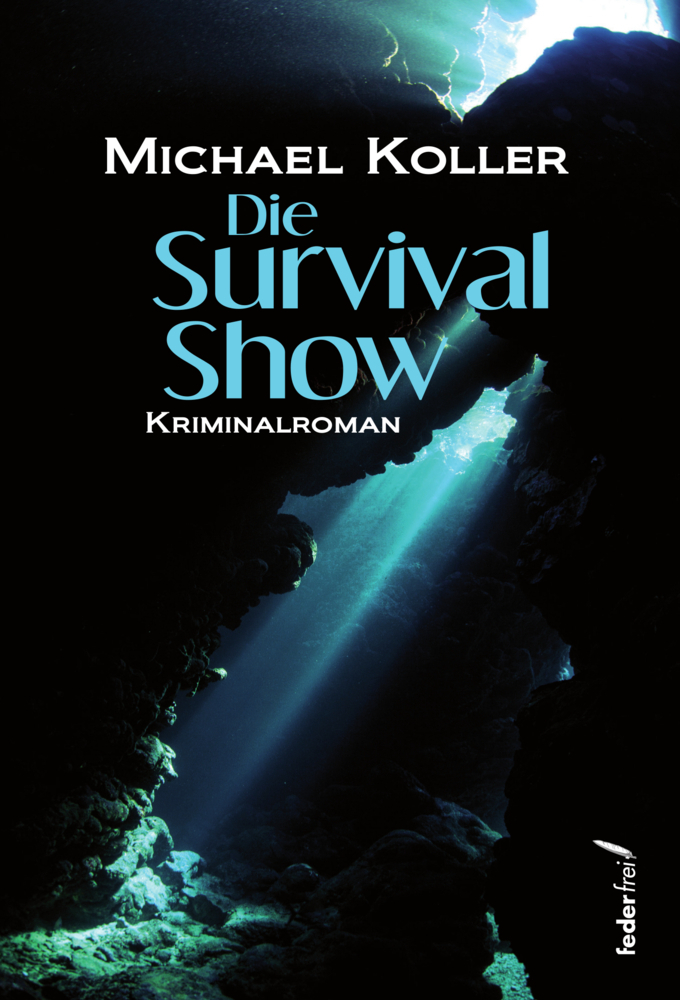 Cover: 9783990741191 | Die Survival Show | Kriminalroman | Michael Koller | Taschenbuch