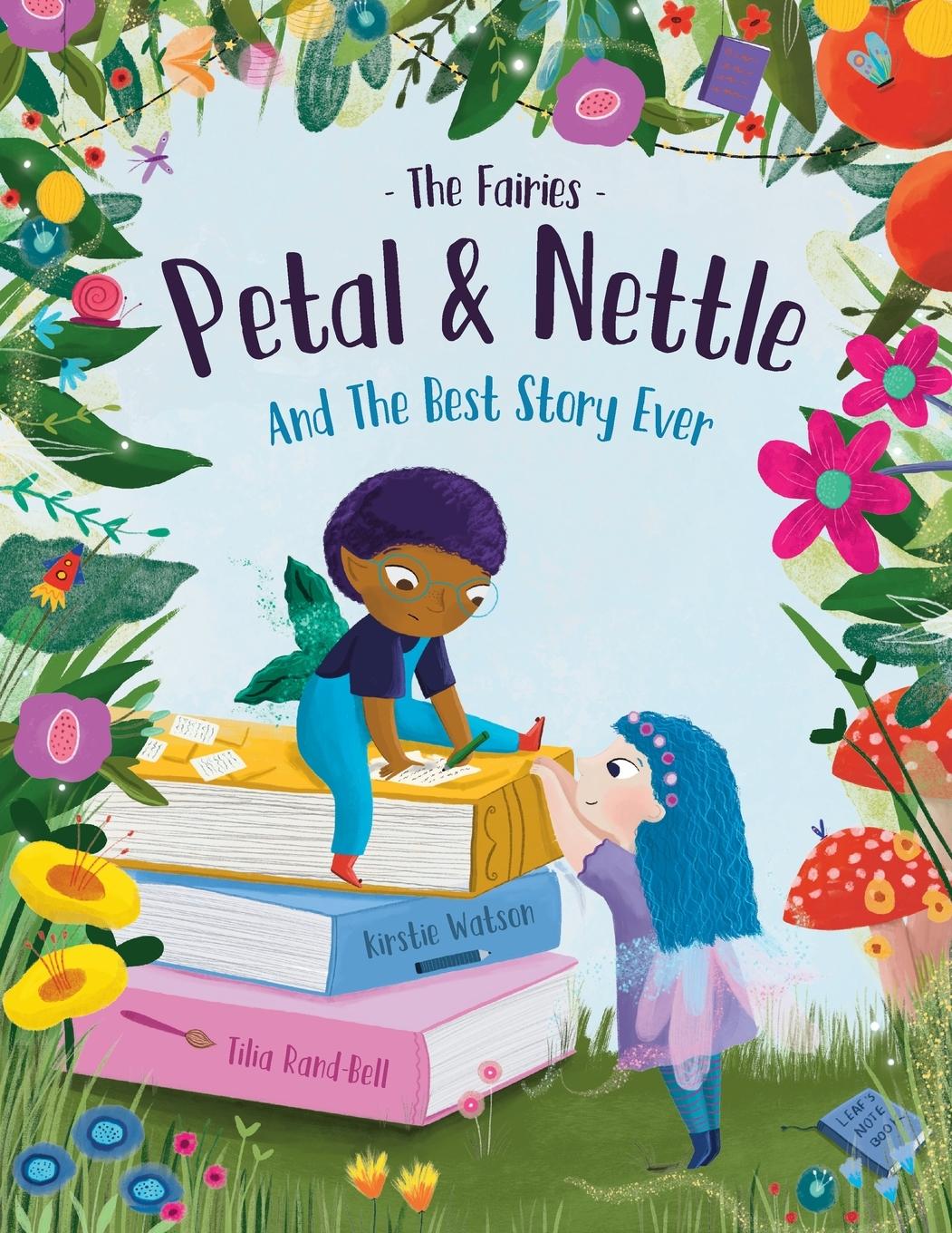 Cover: 9781914937156 | The Fairies - Petal &amp; Nettle and The Best Story Ever | Kirstie Watson