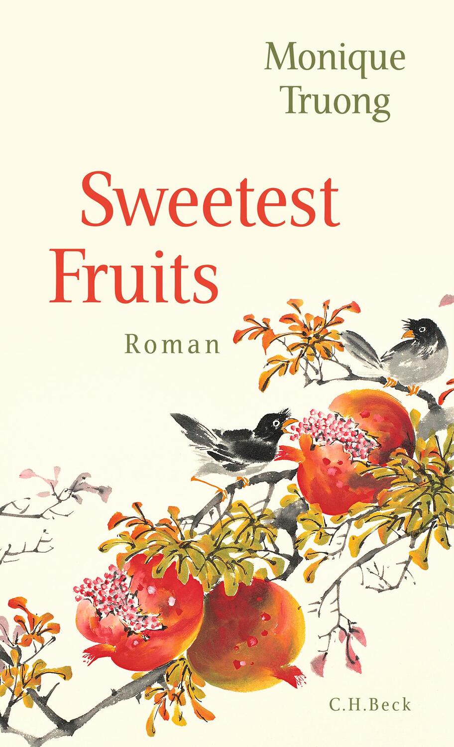 Cover: 9783406750748 | Sweetest Fruits | Monique Truong | Buch | 347 S. | Deutsch | 2020