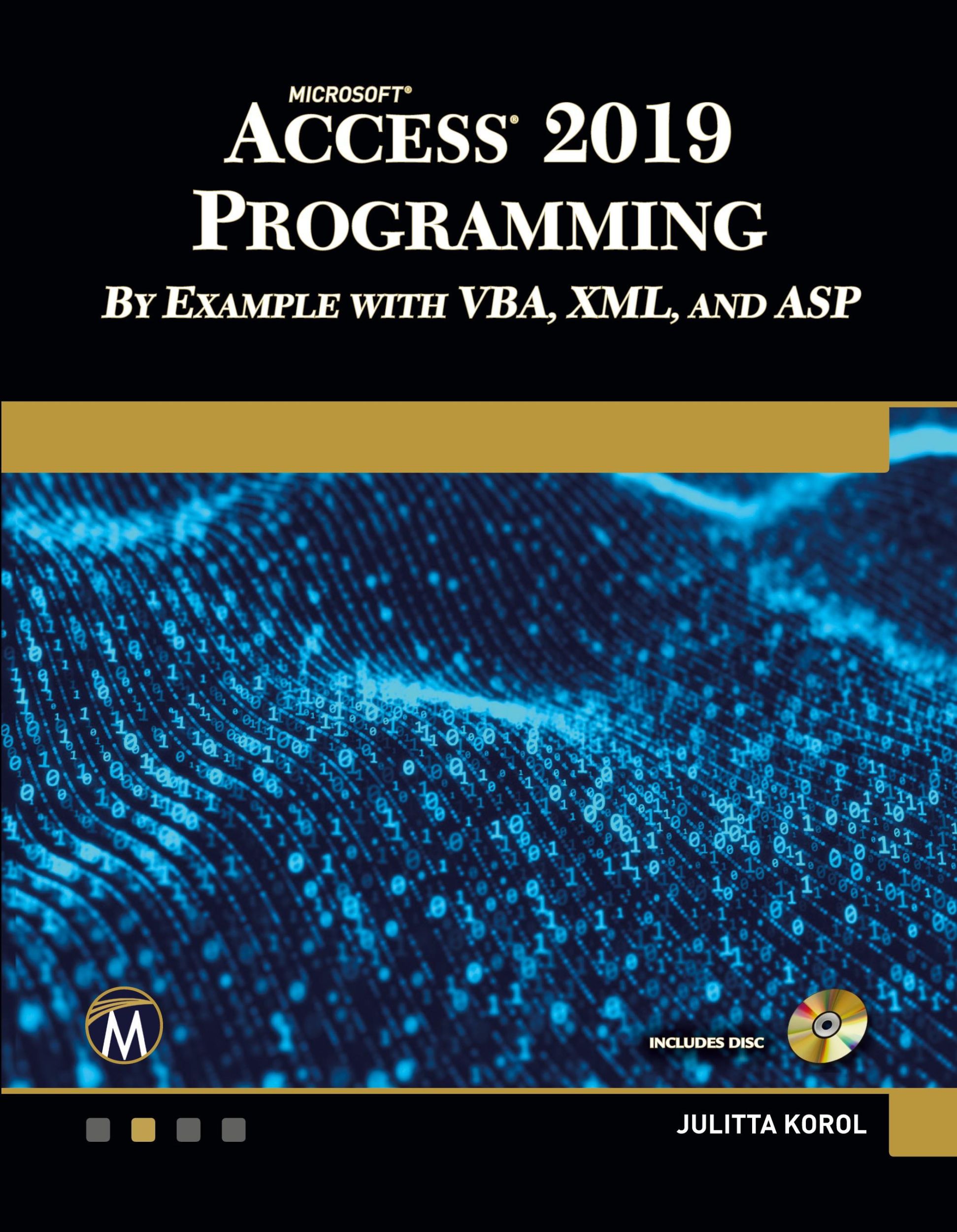 Cover: 9781683924036 | Microsoft Access 2019 Programming by Example with VBA, XML, and ASP