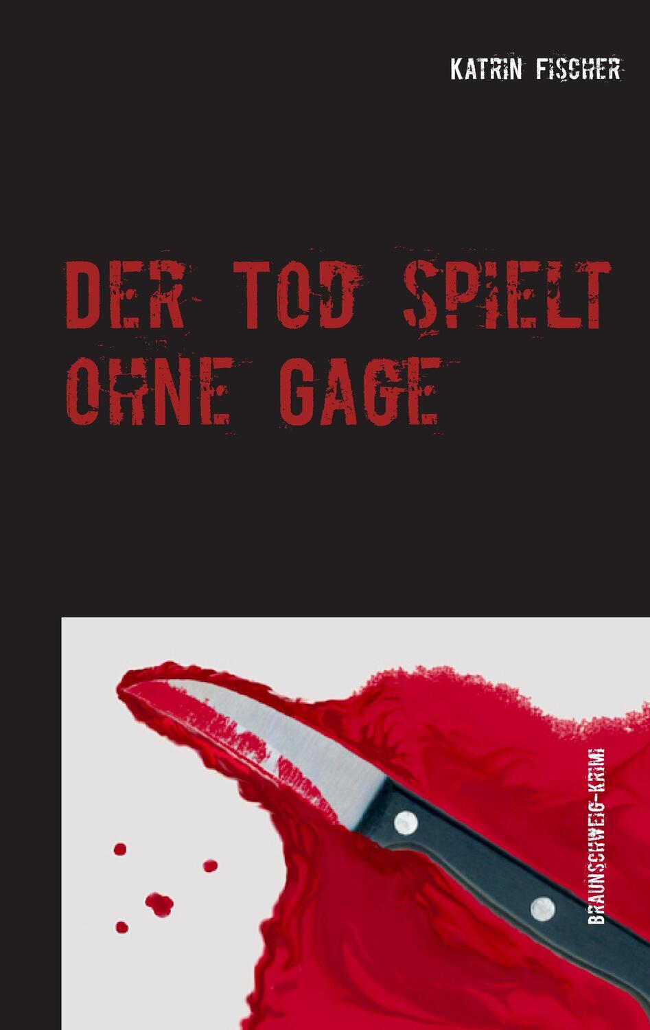 Cover: 9783734748349 | Der Tod spielt ohne Gage | Braunschweig-Krimi in drei Episoden | Buch