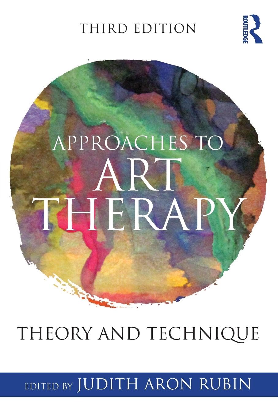 Cover: 9781138884564 | Approaches to Art Therapy | Theory and Technique | Judith Aron Rubin