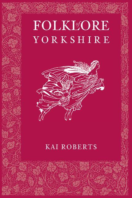 Cover: 9780752485799 | Folklore of Yorkshire | Kai Roberts | Taschenbuch | Englisch | 2013