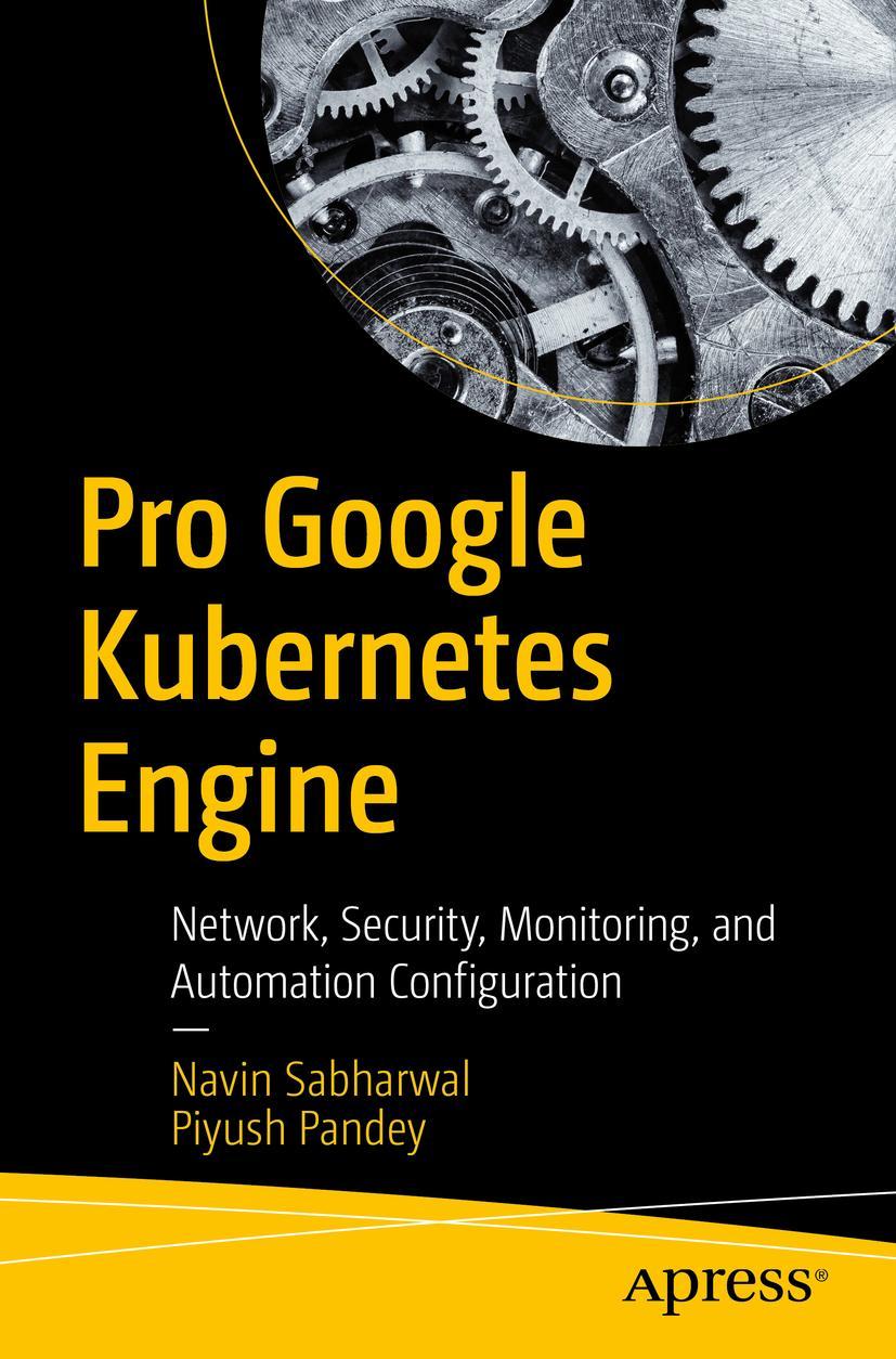 Cover: 9781484262429 | Pro Google Kubernetes Engine | Piyush Pandey (u. a.) | Taschenbuch