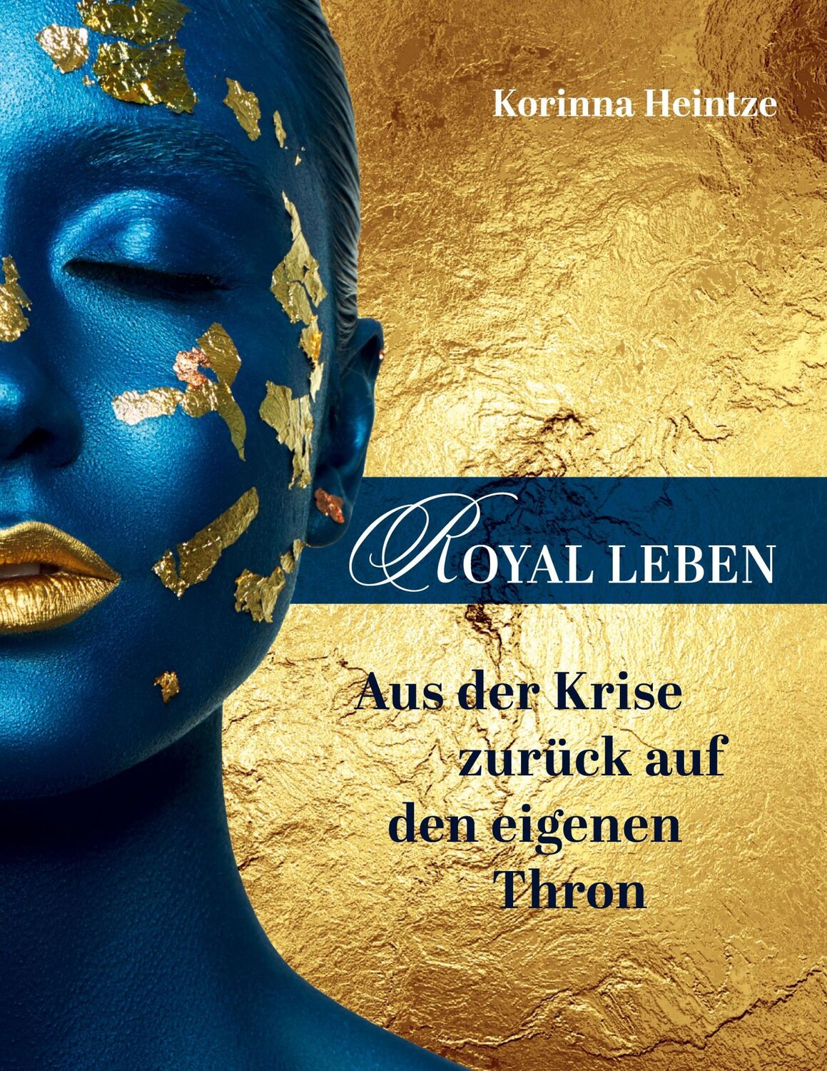 Cover: 9783347270763 | ROYAL LEBEN | Aus der Krise zurück auf den eigenen Thron | Heintze