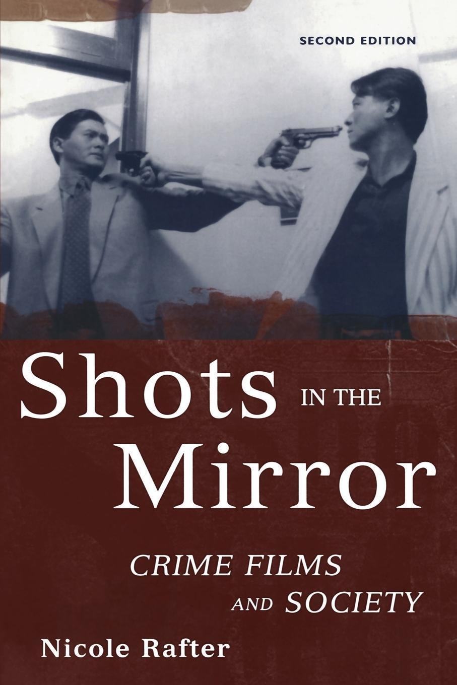 Cover: 9780195175066 | Shots in the Mirror | Crime Films and Society | Nicole Hahn Rafter